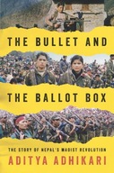 The Bullet and the Ballot Box: The Story of Nepal