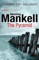 The Pyramid: Kurt Wallander Mankell Henning