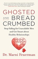 Ghosted and Breadcrumbed: Stop Falling for