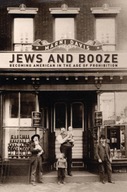 Jews and Booze: Becoming American in the Age of