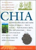 Chia: Rediscovering a Forgotten Crop of the