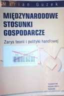 Międzynarodowe stosunki gospodarcze - Marian Guzek