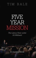 Five Year Mission: The Labour Party under Ed