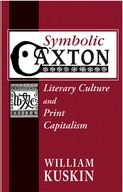 Symbolic Caxton: Literary Culture and Print