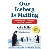 Our Iceberg is Melting John Kotter