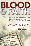 Blood and Faith: Christianity in American White