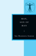 Man, Son of Man: In the Stanzas of Dzyan Ashish