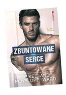 ZBUNTOWANE SERCE VI KEELAND, PENELOPE WARD