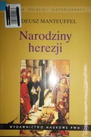 Narodziny herezji - Tadeusz Manteuffel