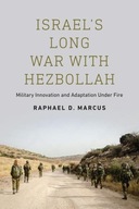 Israel s Long War with Hezbollah: Military
