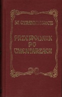 PRZEWODNIK PO CMENTARZACH - STANISŁAW CYRANKIERICZ - REPIRINT