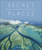 Secret Places: 100 Undiscovered Travel