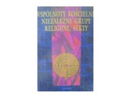 Wspólnoty kościelne niezależne grupy religijne sek