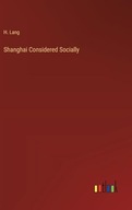 Shanghai Considered Socially Lang, H