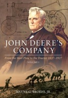 John Deere s Company - Volume 1: From the Steel