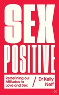 Sex Positive: Redefining Our Attitudes to