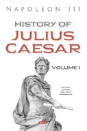 History of Julius Caesar. Volume 1: Volume 1 III