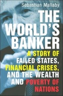 The World s Banker: A Story of Failed States,