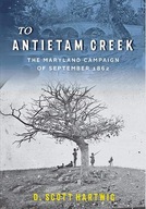 To Antietam Creek: The Maryland Campaign of