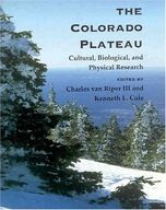 The Colorado Plateau: Cultural, Biological, and