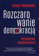 ROZCZAROWANIE DEMOKRACJĄ, REYKOWSKI JANUSZ