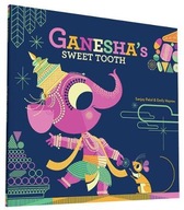 Ganesha s Sweet Tooth Patel Sanjay ,Haynes Emily