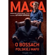 Masa o bossach polskiej mafii. Artur Górski, Jarosław Sokołowski