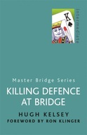 Killing Defence At Bridge Kelsey Hugh