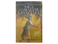 Saga o białym krysztale : - Kornelia Dobkiewiczowa