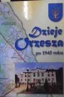 Dzieje Orzesza po 1945 roku - Praca zbiorowa