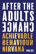 After The Adults Change: Achievable behaviour
