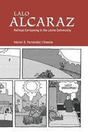 Lalo Alcaraz: Political Cartooning in the Latino