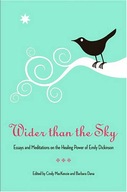 Wider Than the Sky: Essays and Meditations on the