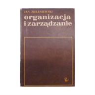 Organizacja i zarządzanie - Jan Zieleniewski