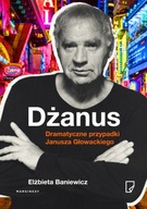 Baniewicz Dżanus Dramatyczne przypadki Janusza