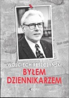 Byłem dziennikarzem