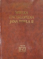 Wielka Encyklopedia Jana Pawła II t. 8 F-G Outlet