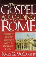 The Gospel According to Rome McCarthy James G.