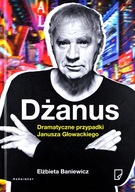 DŻANUS DRAMATYCZNE PRZYPADKI JANUSZA GŁOWACKIEGO -