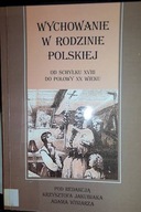 Wychowanie w rodzinie Polskiej - Praca zbiorowa