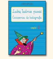 Lubię ładnie pisać Ćwiczenia do kaligrafii część 2