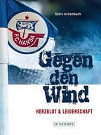 Hansa Rostock. Gegen den Wind BJÖRN ACHENBACH