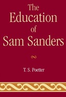 The Education of Sam Sanders Poetter T. S.