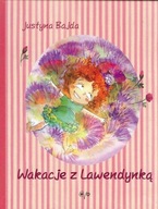 WAKACJE Z LAWENDYNKĄ, BAJDA JUSTYNA