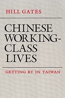 Chinese Working-Class Lives: Getting By in Taiwan