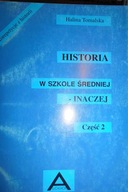 Historia w szkole średniej inaczej cz 2 - Tomalska