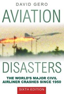 Aviation Disasters: The World s Major Civil