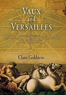 Vaux and Versailles: The Appropriations,