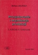 PRZYGOTOWANIE I ORGANIZACJA PRODUKCJI LABORATORIUM