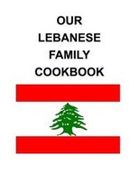 OUR LEBANESE FAMILY COOKBOOK RYAN C. HIX